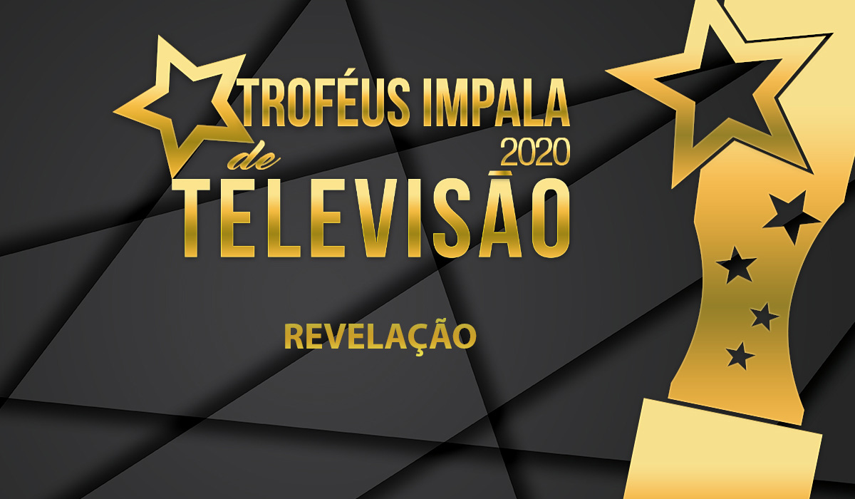 Troféus Impala de Televisão 2020: Nomeados para Prémio Revelação